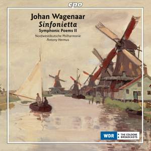 Wagenaar: Sinfonietta (Symphonic Poems Volume 2)