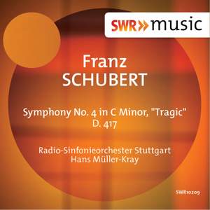 Schubert: Symphony No. 4 in C minor, D417 'Tragic'
