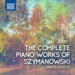 Szymanowski: Complete Piano Works