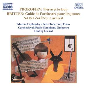 Prokofiev: Pierre et le loup, Britten: Guide de l'orchestre pour les jeunes & Saint-Saëns: Le carnaval des animaux