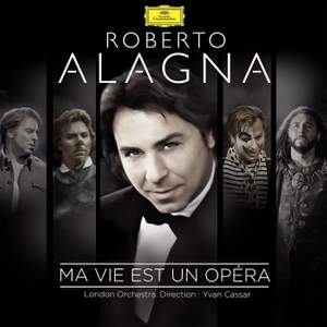 My Life Is An Opera: Roberto Alagna