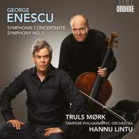 Enescu: Symphonie Concertante & Symphony No. 1