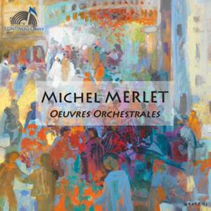 Michel Merlet: Orchestral Works