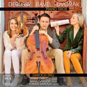 Debussy, Ravel & Dvorak: Piano Trios