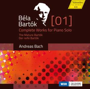 Bartók: Complete Works for Piano Solo Volume 1