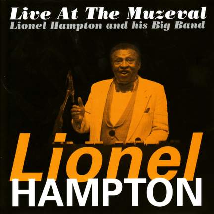 Lionel Hampton - Live At the Muzeval