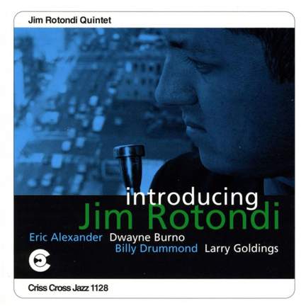 Introducing Jim Rotondi