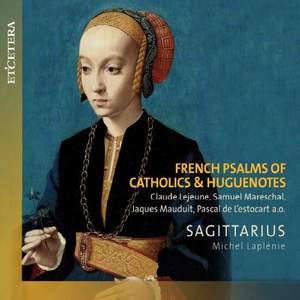 French Psalms of Catholics & Huguenotes: Sagittarius