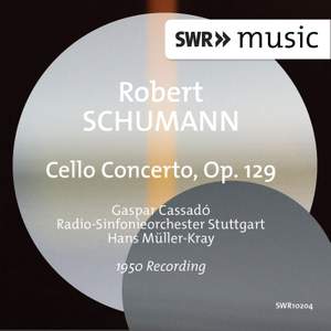 Schumann: Cello Concerto in A minor, Op. 129