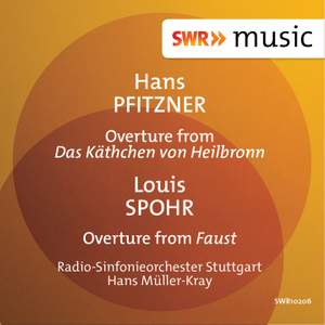 Pfitzner: Das Käthchen von Heilbronn Overture & Spohr: Faust Overture
