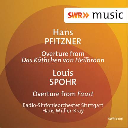 Pfitzner: Das Käthchen von Heilbronn Overture & Spohr: Faust Overture