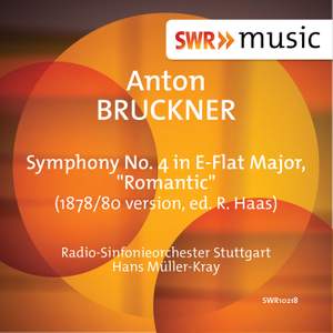 Bruckner: Symphony No. 4 in Eb Major 'Romantic'