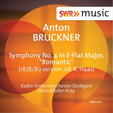 Bruckner: Symphony No. 4 in Eb Major 'Romantic'