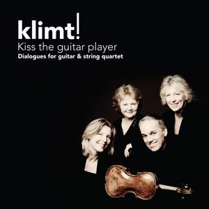 Kiss the Guitar Player - Dialogues for guitar & string quartet