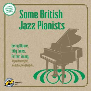 Some British Jazz Pianists