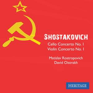 Shostakovich: Cello Concerto No. 1 and Violin Concerto No. 1
