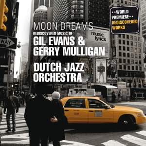 Moon Dreams - Rediscovered Music of Gil Evans and Gerry Mulligan