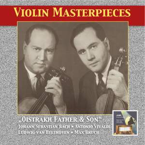 Violin Masterpieces: Oistrakh Father & Son (Remastered 2014)