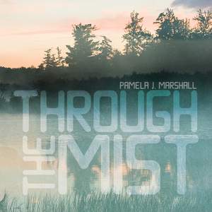Pamela J Marshall: Through the Mist