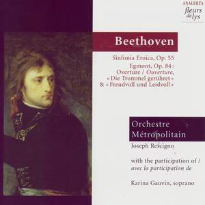 Beethoven: Eroica Symphony and Egmont Overture