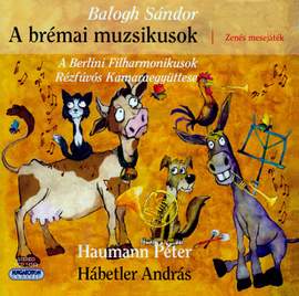 Balogh, S: A brémai muzsikusok