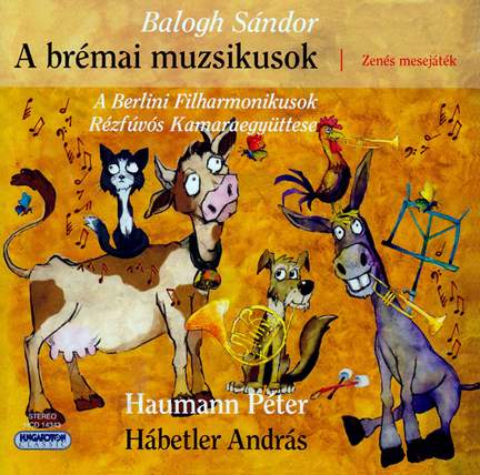 Balogh, S: A brémai muzsikusok