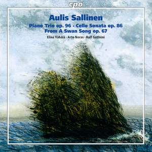 Sallinen: Piano Trio, Cello Sonata & From a Swan Song