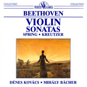 Beethoven: Violin Sonatas Nos. 5, 'Spring' & 9, 'Kreutzer'