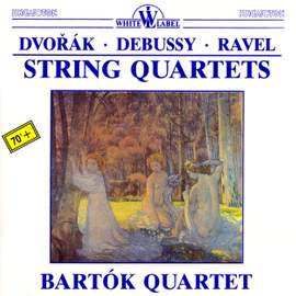 Dvořák, Debussy & Ravel: String Quartets