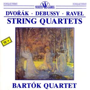 Dvořák, Debussy & Ravel: String Quartets