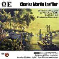 Loeffler: Divertissement in A minor and other works
