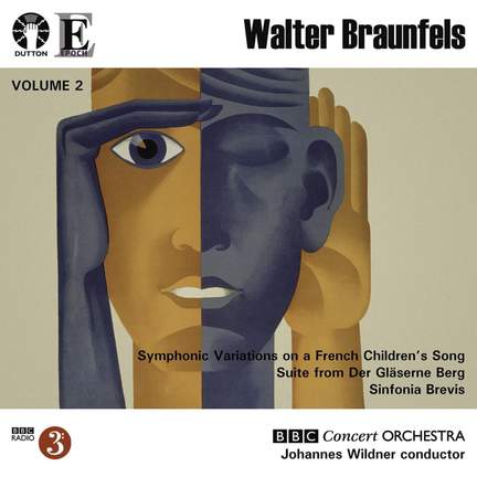 Walter Braunfels Vol. 2