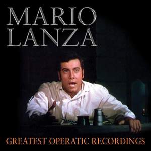 Mario Lanza: Greatest Operatic Recordings Volume 1