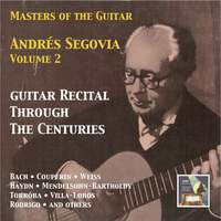 Masters of the Guitar: Andrés Segovia, Vol. 2 – Guitar Recital Through the Centuries (Remastered 2015)