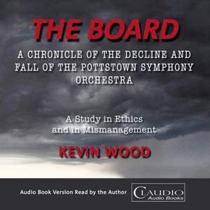 The Board: A Chronicle of the Decline and Fall of the Pottstown Symphony Orchestra