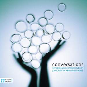 Conversations: Keyboard and Chamber Music by John Bilotta and David Gaines