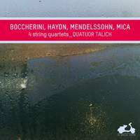 Boccherini, Haydn, Mendelssohn, Mica: 4 String Quartets