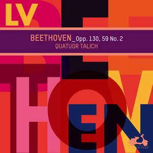 Beethoven: Quartets Op. 130 & Op. 59 No. 2