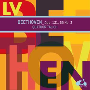 Beethoven: Quartets Op. 131 & Op. 59 No. 3