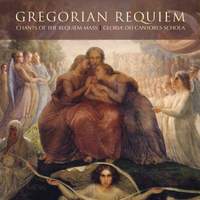 Gregorian Requiem - Chants of the Requiem Mass