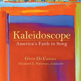 Kaleidoscope - America's Faith in Song