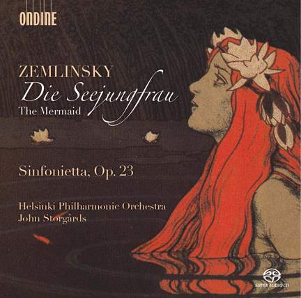 Zemlinsky: Die Seejungfrau (The Mermaid) & Sinfonietta