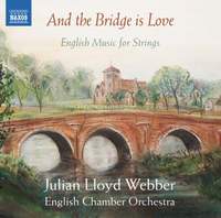 And the Bridge is Love: English Music for Strings