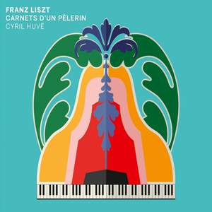 Liszt: Carnet d'un Pèlerin