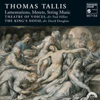 Thomas Tallis: Lamentations, Motets & String Music