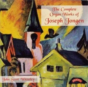 The Complete Organ Works of Joseph Jongen