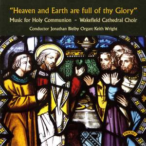 'Heaven and Earth are full of Thy Glory'