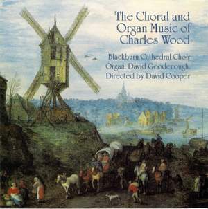 The Choral and Organ Music of Charles Wood