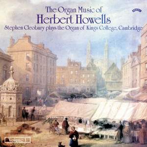 The Organ Music of Herbert Howells, Vol. 1