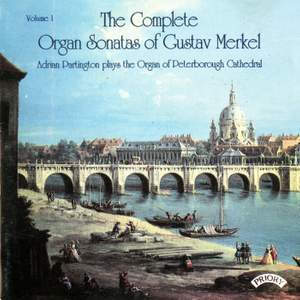 Complete Organ Sonatas of Gustav Merkel (1827-1885)